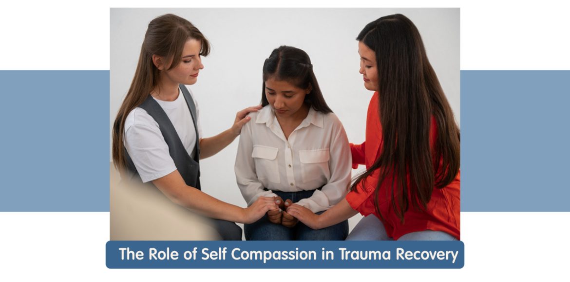 Self Compassion in Trauma Recovery