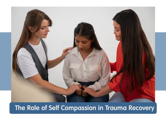 Self Compassion in Trauma Recovery