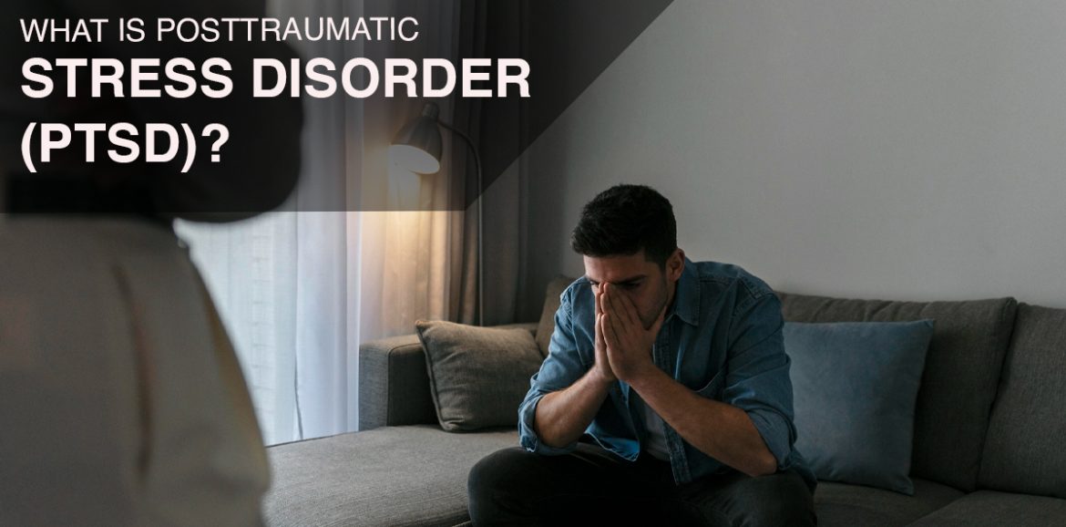 Posttraumatic Stress Disorder (PTSD)