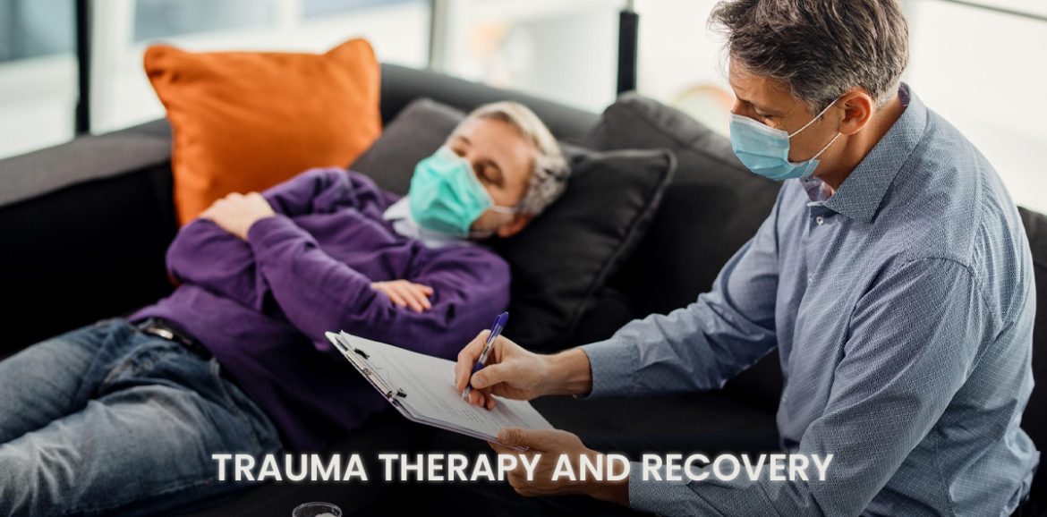 Trauma Therapy and Recovery: Finding Strength, Healing, and Hope